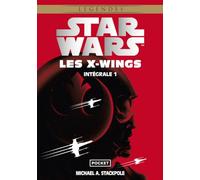 Star Wars Légendes - Les X-Wings - Intégrale Tome 1 - Tome 1, L'escadron Rogue - Tome 2, Le Jeu De La Mort