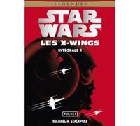 Star Wars Les X-Wings Intégrale - Volume 1 Michael A. Stackpole (Auteur), Rosalie Guillaume (Traduction), Michèle Zachayus (Traduction)
