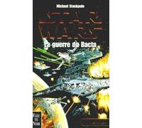 Star Wars, Les X-Wings, n° 4 : La guerre du Bacta