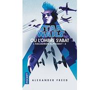 Star Wars - numéro 182 Escadron Alphabet - tome 2 Où l'ombre s'abat (02)