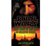 Star Wars Lost Tribe of the Sith The Co John Jackson Miller, (Auteur)