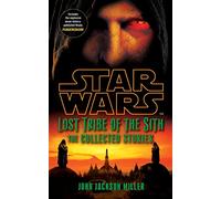 Star Wars – Lost Tribe of the Sith: The Collected Stories