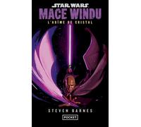 Star Wars - Mace Windu : L'Abîme de cristal - Steven Barnes - Pocket - Poche - Roman