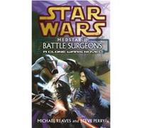 Star Wars Medstar I Battle Surgeons Reaves, Michael (Auteur)
