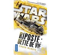 Star Wars - nuémro 156 Riposte II : Dette de vie - Chuck Wendig - Pocket - Poche - Roman
