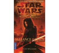 Star Wars - numéro 107 The old républic - Alliance fatale - Sean Williams - Fleuve Eds - Poche - Roman
