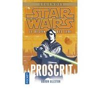 Star Wars - numéro 117 Le destin des jedi - tome 1 Proscrit Aaron Allston (Auteur), Gabrielle Brody (Traduction)