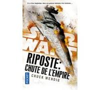 Star Wars - numéro 159 Riposte : Chute de l'Empire Chuck Wendig (Auteur), Axelle Demoulin (Traduction), Nicolas Ancion (Traduction)