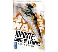 Star Wars - numéro 159 Riposte : Chute de l'Empire - Chuck Wendig - Pocket - Poche - Roman