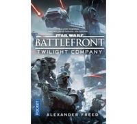 Star Wars - numéro 162 Battlefront - Twillight Compagny Alexander Freed (Auteur), Sandy Julien (Traduction)