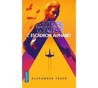 Star Wars - numéro 167 L'Escadron Alphabet Alexander Freed (Auteur), Thierry Arson (Traduction)