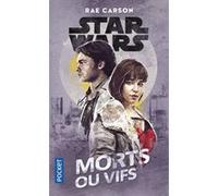 Star Wars - numéro 172 Morts ou vifs Thierry Arson (Auteur), Rae Carson (Auteur)