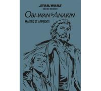 Star Wars : Obi Wan & Anakin : Maître et apprenti (Nouvelle édition) - Charles Soule - Panini Comics - cartonné - Comics