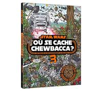 Star Wars - Où Se Cache Chewbacca ? Tome 3