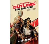 Star Wars: Outlaw - Low Red Moon: Basierend auf dem Videogame von Massive Entertainment
