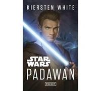 Star Wars : Padawan Kiersten White (Auteur), Thierry Arson (Traduction)