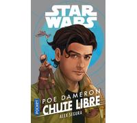Star Wars - Poe Dameron Chute libre - Alex Segura - Pocket - Poche - Roman