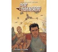 Star Wars - Poe Dameron T02: Histoire de guerre Charles Soule (Scénario), Phil Noto (Dessinateur), Angel Unzueta (Dessinateur)