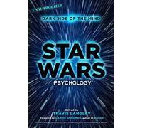 Star Wars Psychology: Dark Side of the Mind