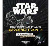 Star Wars - Qui est le plus grand fan ? Nicolas Bonnefoy (Auteur)