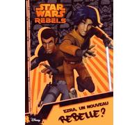 Star Wars Rebels Tome 1 - Ezra, Un Nouveau Rebelle ?