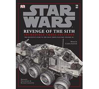 Star Wars Revenge of the Sith Incredible Cross-Sections