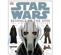 Star Wars Revenge of the Sith the Visual Dictionary