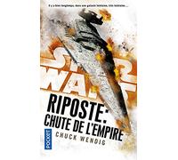 Star Wars - Riposte Tome 3 : Chute de l'Empire