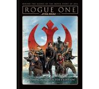 Star Wars: Rogue One: A Star Wars Story The Official Collector's Edition