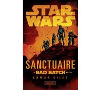 Star Wars - Sanctuaire : A Bad Batch novel - Lucile Boutanquoi - Pocket - ebook (ePub) - Roman
