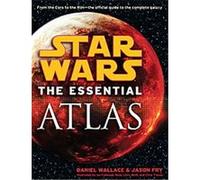 Daniel Wallace et Jason Fry – The Essential Atlas: Star Wars