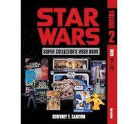 Star Wars Super Collector's Wish Book: Toys 1977-2022