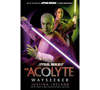 Star Wars: The Acolyte: Wayseeker: A brand-new addition to the Sunday Times bestselling series!
