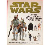 "Star Wars": The Action Figure Archive