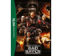 Star Wars The Bad Batch - Le roman de la série XXL - Lucasfilm - Bb Rose Verte - Poche - Roman junior