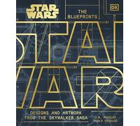 Star Wars The Blueprints: Designs and Artwork from the Skywalker Saga