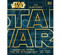 Star Wars the Blueprints: Designs and Artwork from the Skywalker Saga