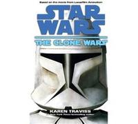 Star Wars The Clone Wars Traviss, Karen (Auteur)