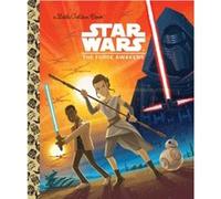 Star Wars The Force Awakens Star Wars by Golden Books & Illustrated by Caleb Meurer Golden Books Illustrated by Caleb Meurer (Auteur)