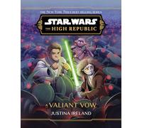 Star Wars: The High Republic: A Valiant Vow