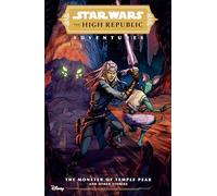 Star Wars the High Republic Adventures: The Monster of Temple Peak and Other Stories