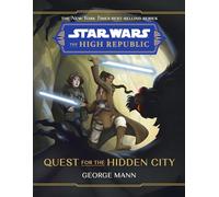 Star Wars: The High Republic Quest for the Hidden City