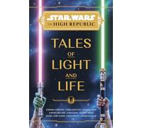 Star Wars: The High Republic: Tales of Light and Life