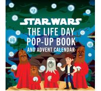 Star Wars: The Life Day Pop-Up Book And Advent Calendar
