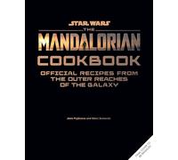 Star Wars: the Mandalorian Cookbook: Official Recipes from the Edge of the Galaxy