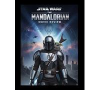 Star Wars: The Mandalorian Movie Review: Dévoiler la galaxie : les secrets du Mandalorien