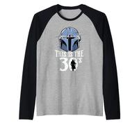Star Wars The Mandalorian This is The 30's 30th Birthday Manche Raglan