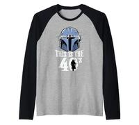Star Wars The Mandalorian This is The 40's 40th Birthday Manche Raglan