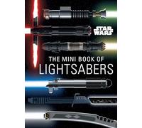 Star Wars: The Mini Book of Lightsabers