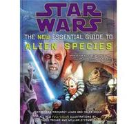 Star Wars The New Essential Guide to Alien Species by Ann Margaret Lewis & Helen Keier Ann Margaret Lewis, Helen Keier (Auteur)